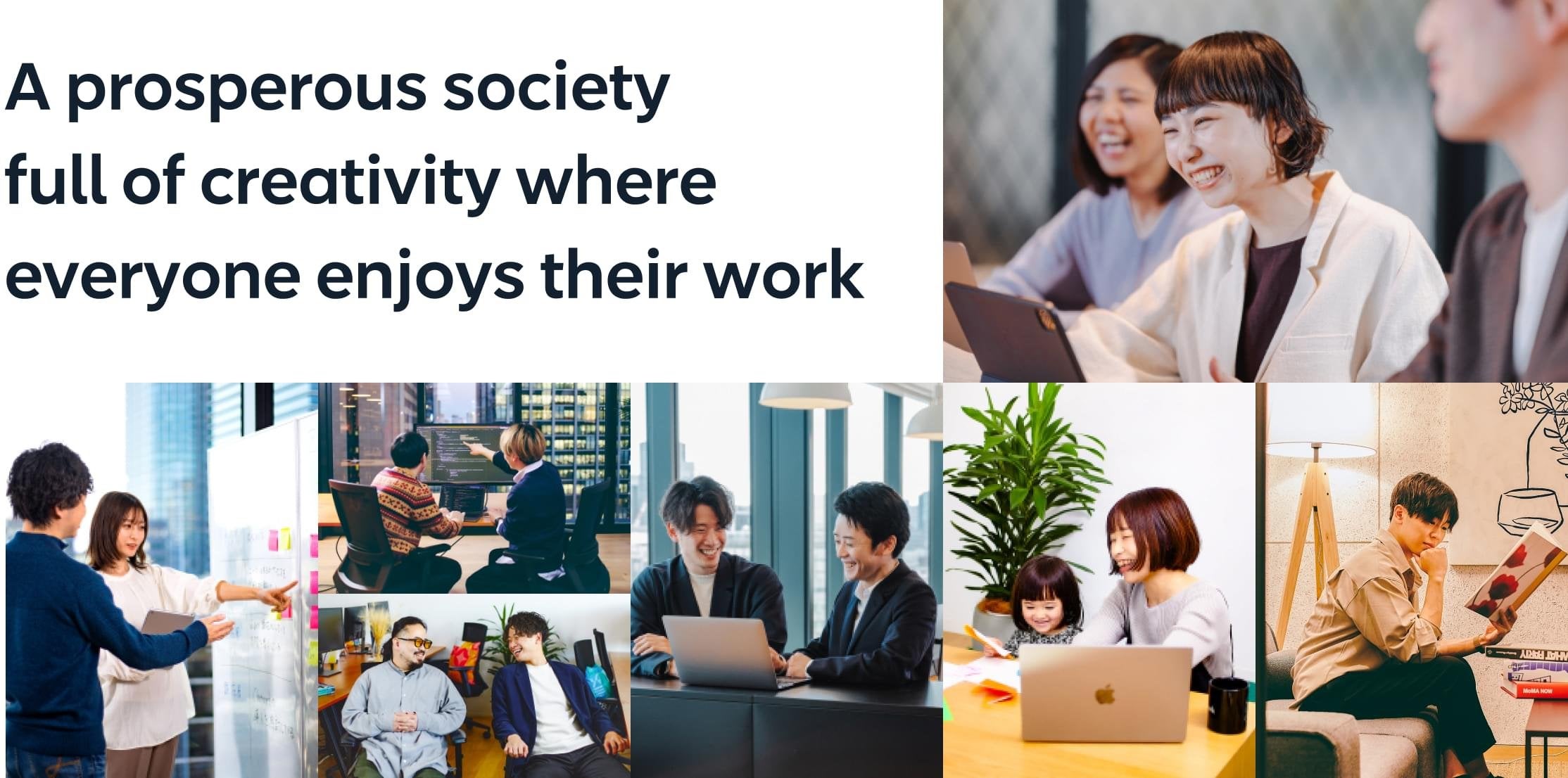 A prosperous society full of creativity where everyone enjoys their work